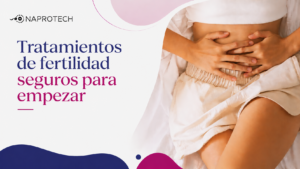 Tratamientos de fertilidad seguros para empezar